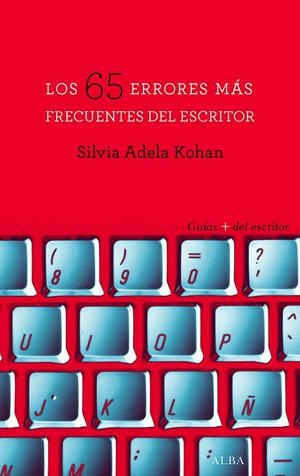 LOS 65 ERRORES MÁS FRECUENTES DEL ESCRITOR | 9788490652237 | KOHAN, SILVIA ADELA