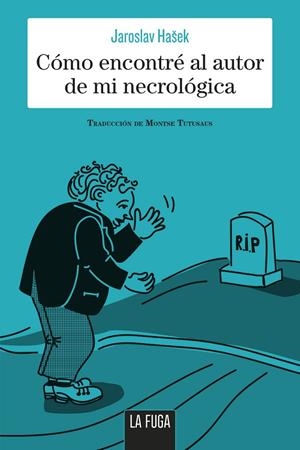 CÓMO ENCONTRÉ EL AUTOR DE MI NECROLÓGICA | 9788494888182 | HA?EK, JAROSLAV