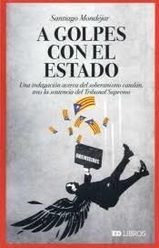 A GOLPES CON EL ESTADO | 9788409152315 | MONDÉJAR FLORES, SANTIAGO