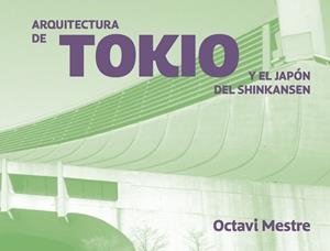 ARQUITECTURA CONTEMPORANEA EN TOKIO | 9788494896255 | MESTRE,OCTAVI