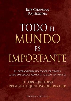 TODO EL MUNDO ES IMPORTANTE | 9788491115410 | CHAPMAN, BOB/SISODIA, RAJ
