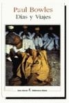 DIAS Y VIAJES | 9788432206870 | PAUL BOWLES