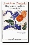 HAY QUIEN PREFIERE LAS ORTIGAS | 9788432207419 | TANIZAKI, JUNICHIRO