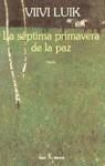 SEPTIMA PRIMAVERA DE LA PAZ, LA | 9788432246920 | LUIK, VIIVI