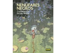 NENUFARES NEGROS | 9788467940527 | CASSEGRAIN DUVAL.BUSSI