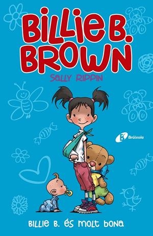 BILLIE B. BROWN, 5. BILLIE B. ÉS MOLT BONA | 9788499063782 | RIPPIN, SALLY