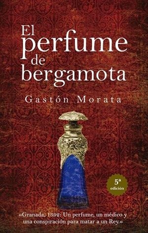 PERFUME DE BERGAMOTA, EL (N.E.) | 9788418205484 | GASTÓN MORATA, JOSE LUIS