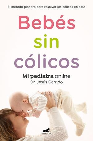BEBÉS SIN CÓLICOS | 9788417664862 | GARRIDO, JESÚS