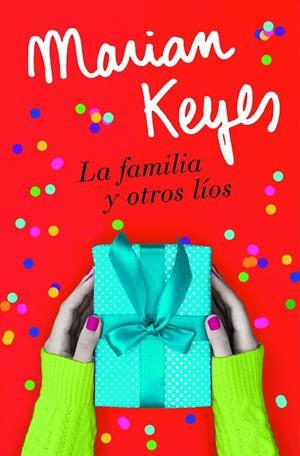 LA FAMILIA Y OTROS LÍOS | 9788401022586 | KEYES, MARIAN