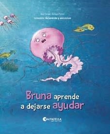 BRUNA APRENDE A DEJARSE AYUDAR | 9788417841263 | FERRER CLAVERIA, ANNA