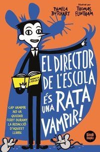 EL DIRECTOR DE L'ESCOLA ÉS UNA RATA VAMPIR! | 9788412108033 | BUTCHART, PAMELA