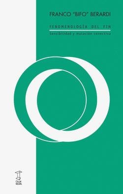 FENOMENOLOGÍA DEL FIN | 9789871622566 | FRANCO BERARDI