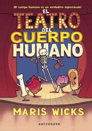 EL TEATRO DEL CUERPO HUMANO | 9788467937527 | MARIS WICKS
