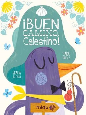 BUEN CAMINO CELESTINO | 9788417272760 | IGLESIAS LODARES GRACIA / SÁNCHEZ SARA