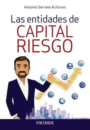 LAS ENTIDADES DE CAPITAL RIESGO | 9788436843101 | SERRANO ACITORES, ANTONIO