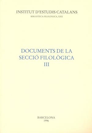 DOCUMENTS DE LA SECCIO FILOLOGICA III | 9788472833098