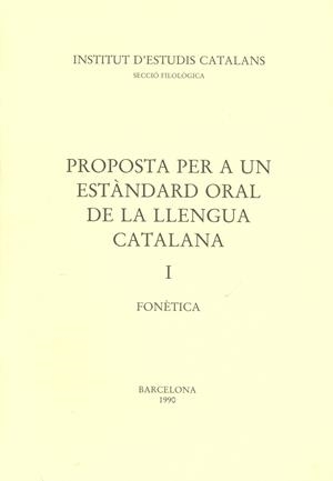 PROPOSTA PER A UN ESTANDARD ORAL DE LA LLENGUA I | 9788472831636
