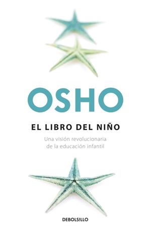 EL LIBRO DEL NI#O (FUNDAMENTOS PARA UNA NUEVA HUMANIDAD) | 9788499895024 | OSHO,