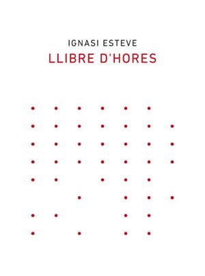 LLIBRE D'HORES | 9788418253003 | IGNASI ESTEVE