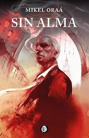 SIN ALMA | 9788412253009 | ORAÁ DÍAZ DE HEREDIA, MIKEL