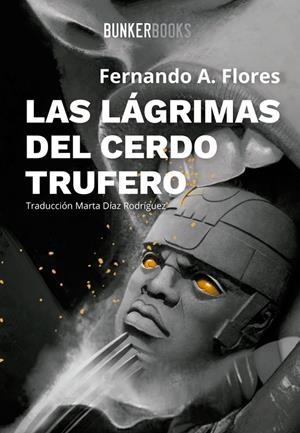 LÁGRIMAS DEL CERDO TRUFERO, LAS | 9788412097870 | FLORES, FERNANDO A.