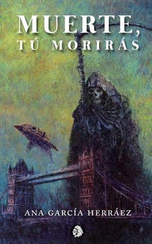 MUERTE TU MORIRAS | 9788412203165 | GARCIA HERRAEZ