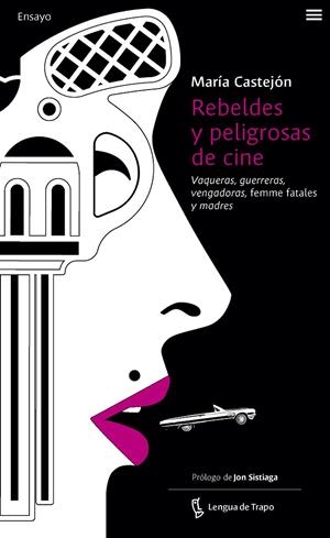 REBELDES Y PELIGROSAS DE CINE | 9788483812549 | CASTEJÓN LEORZA, MARÍA