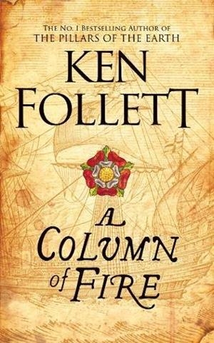 A COLUMN OF FIRE | 9781447278771 | FOLLETT, KEN