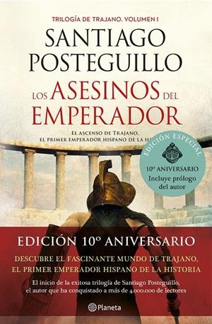 LOS ASESINOS DEL EMPERADOR (DÉCIMO ANIVERSARIO) | 9788408238263 | POSTEGUILLO, SANTIAGO