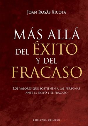 MÁS ALLÁ DEL ÉXITO Y DEL FRACASO | 9788491116400 | ROSÀS XICOTA, JOAN