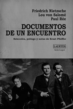 DOCUMENTOS DE UN ENCUENTRO | 9788418292217 | NIETZSCHE, FRIEDRICH / VON SALOMÉ, LOU / RÉE, PAUL