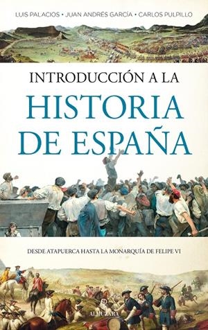 INTRODUCCIÓN A LA HISTORIA DE ESPAÑA | 9788418578212 | LUIS PALACIOS BAÑUELOS / JUAN A. GARCÍA MARTÍN / CARLOS PULPILLO LEIVA