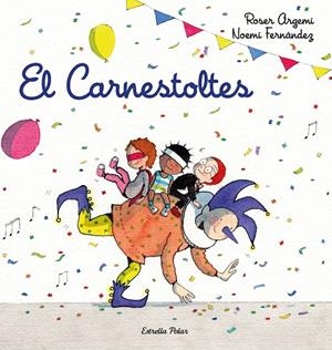 EL CARNESTOLTES | 9788418443206 | FERNÀNDEZ SELVA, NOEMÍ / ARGEMÍ, ROSER