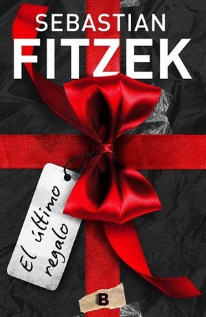 ULTIMO REGALO, EL (SEBASTIAN FITZEK) | 9788466668798 | FITZEK, SEBASTIAN