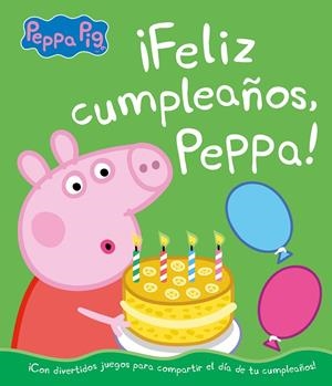 ¡FELIZ CUMPLEAÑOS, PEPPA! (UN CUENTO DE PEPPA PIG) | 9788448855697 | HASBRO, / EONE,