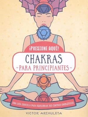 442. CHAKRAS PARA PRINCIPIANTES | 9788470823220 | ARCHULETA, VÍCTOR