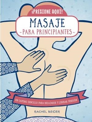 445. MASAJE PARA PRINCIPIANTES | 9788470823190 | BEIDER, RACHEL