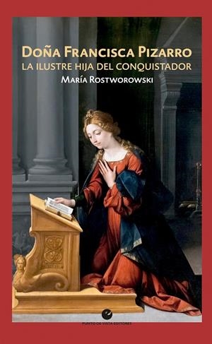 DOÑA FRANCISCA PIZARRO | 9788418322297 | ROSTWOROWSKI, MARÍA