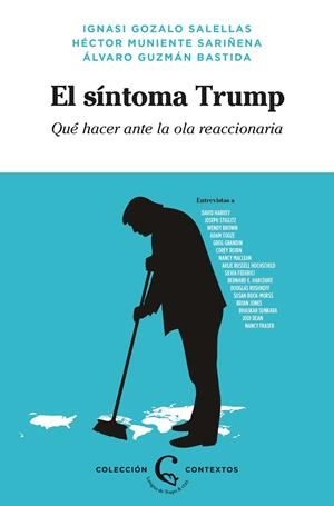EL SÍNTOMA TRUMP | 9788483812372 | DAVID HARVEY / STIGLITZ, JOSEPH / BROWN, WENDY / TOOZE, ADAM / GRANDIN, GREG / ROBIN, COREY / MACLEA