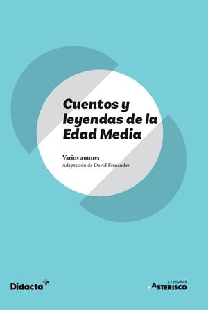 CUENTOS Y LEYENDAS DE LA EDAD MEDIA | 9788417803513 | VV.AA.