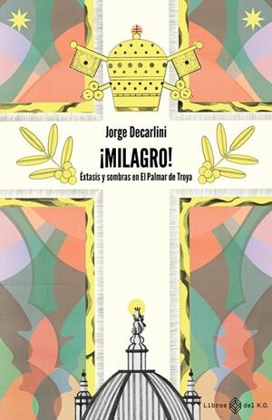 ¡MILAGRO! | 9788417678760 | DECARLINI JORGE