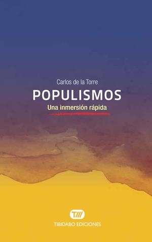 POPULISMOS | 9788491176459 | DE LA TORRE, CARLOS