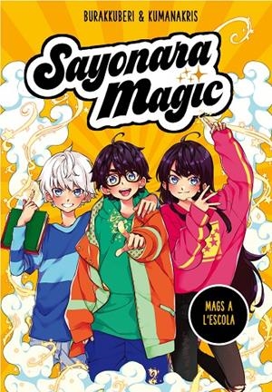SAYONARA MAGIC 1. MAGS A L#ESCOLA (SAYONARA MAGIC 1) | 9788418057731 | BURAKKUBERI, / KUMANAKRIS,