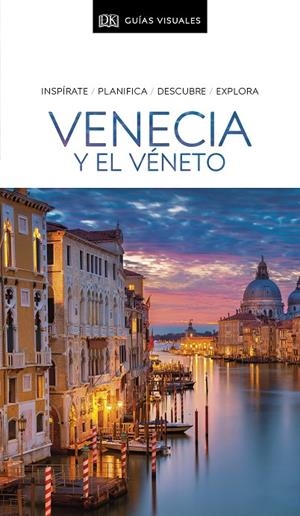 GUÍA VISUAL VENECIA Y EL VÉNETO | 9780241456620 | AA.VV