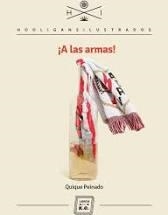 ¡A LAS ARMAS! | 9788416001408 | PEINADO MORO, QUIQUE