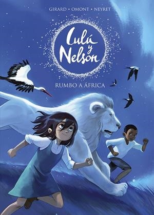 RUMBO A ÁFRICA (LULU Y NELSON) | 9788420441078 | NEYRET, AURÉLIE/OMONT, JEAN-MARIE