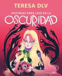 HISTORIAS PARA LEER EN LA OSCURIDAD | 9788420453927 | DE LA VEGA, TERESA