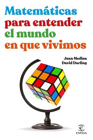 MATEMÁTICAS PARA ENTENDER EL MUNDO EN QUE VIVIMOS | 9788467062526 | MEDINA, JUAN/DARLING, DAVID