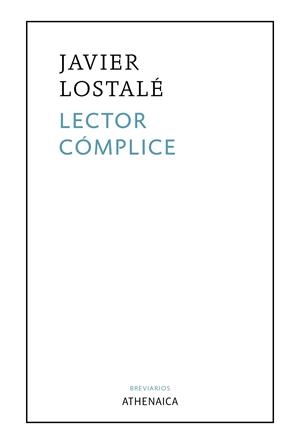 LECTOR CÓMPLICE | 9788418239205 | LOSTALÉ ALONSO, JAVIER