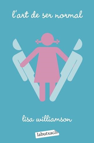 L'ART DE SER NORMAL | 9788418572289 | WILLIAMSON, LISA